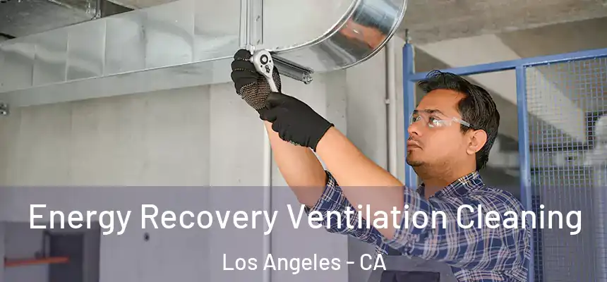  Energy Recovery Ventilation Cleaning Los Angeles - CA