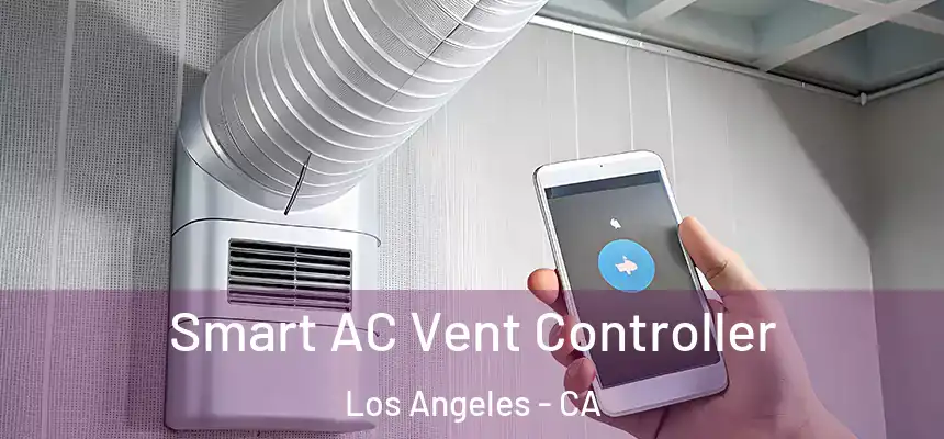  Smart AC Vent Controller Los Angeles - CA